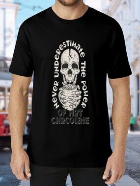 Never Underestimate The Power Of Hot Chocolate Skull Graphic Tee - Black